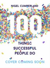 100 Things Successful People Do