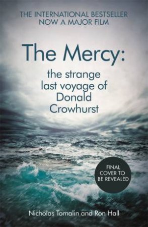 The Mercy: The Strange Last Voyage Of Donald Crowhurst by Nicholas Tomalin & Ron Hall