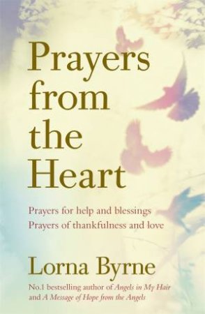 Prayers From The Heart by Lorna Byrne