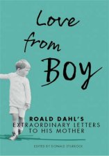 Love From Boy Roald Dahls Letters To His Mother