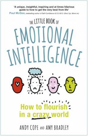 The Little Book Of Emotional Intelligence by Andy Cope & Amy Bradley