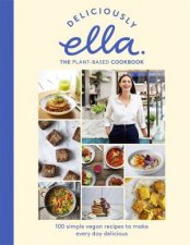 Deliciously Ella The PlantBased Cookbook