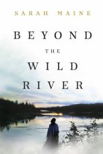 Beyond The Wild River