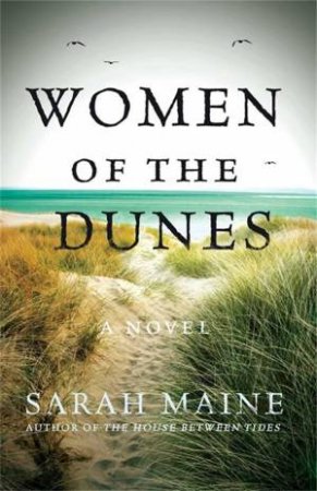 Women Of The Dunes by Sarah Maine