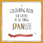 Buena Vista A Colouring Book For Lovers Of All Things Spanish
