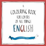 A Colouring Book For Lovers Of All Things British