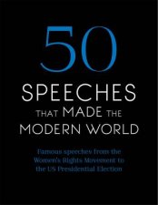 50 Speeches That Made The Modern World