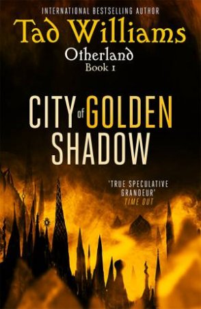 City Of Golden Shadow by Tad Williams