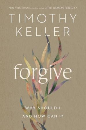 Forgive by Timothy Keller