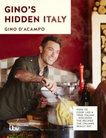 Gino's Hidden Italy by Gino D'Acampo