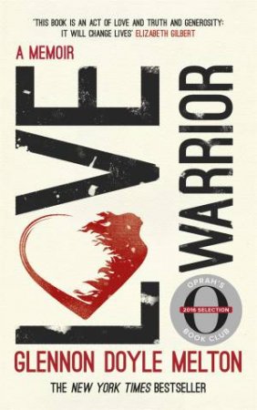 Love Warrior (Oprah's Book Club) by Glennon Doyle Melton