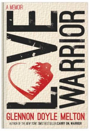 Love Warrior by Glennon Doyle Melton