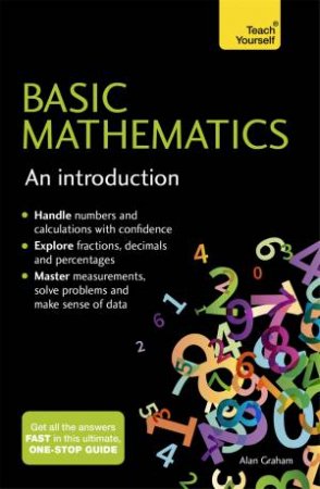 Basic Mathematics: An Introduction: Teach Yourself by Alan Graham