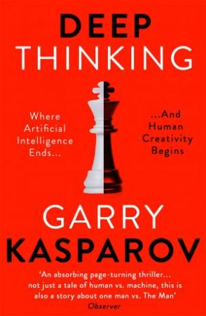 Deep Thinking by Garry Kasparov