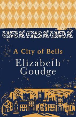 A City Of Bells by Elizabeth Goudge
