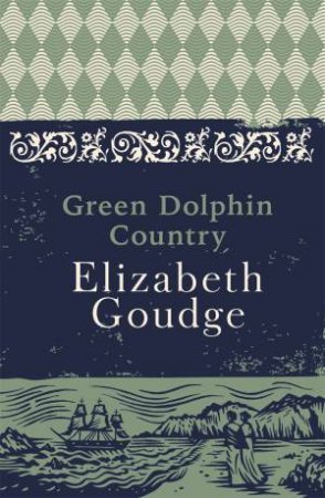 Green Dolphin Country by Elizabeth Goudge