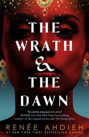 The Wrath And The Dawn by Renee Ahdieh