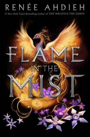 Flame In The Mist by Renee Ahdieh
