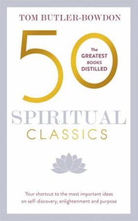 50 Spiritual Classics by Tom Butler-Bowdon & Tom Butler-Bowden