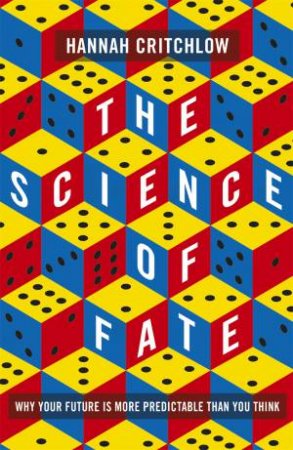 The Science Of Fate by Hannah Critchlow
