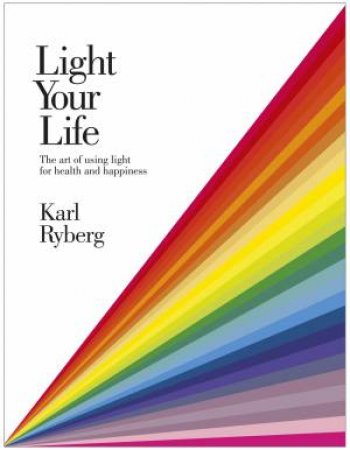 Light Your Life by Karl Ryberg