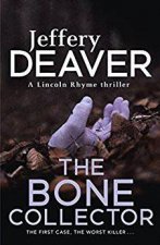 A Lincoln Rhyme Thriller The Bone Collector