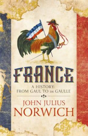 France by John Julius Norwich