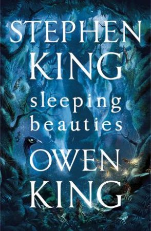 Sleeping Beauties by Stephen King & Owen King