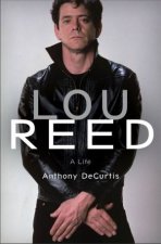 Lou Reed A Life