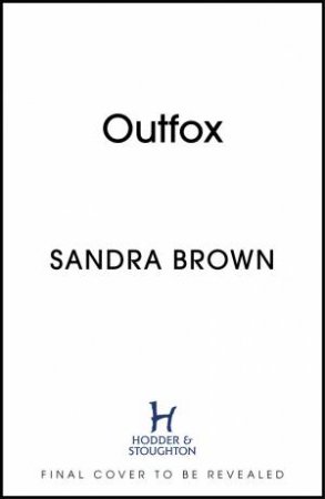Outfox by Sandra Brown