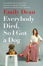Everybody Died So I Got A Dog