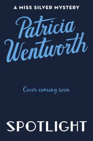 Spotlight by Patricia Wentworth