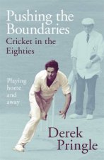 Pushing the Boundaries Cricket in the Eighties