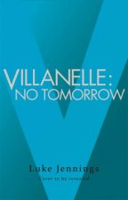 Villanelle No Tomorrow