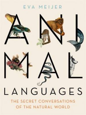 Animal Languages by Eva Meijer