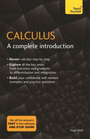 Teach Yourself: Calculus: A Complete Introduction