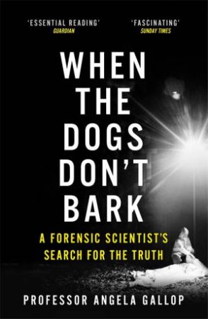 When The Dogs Don't Bark by Angela Gallop