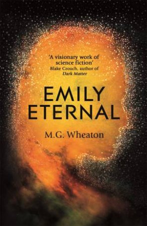 Emily Eternal by M. G. Wheaton