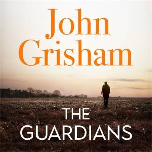 The Guardians by John Grisham