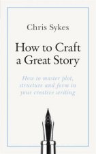 How To Craft A Great Story