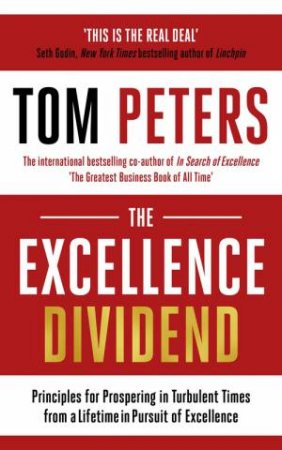 The Excellence Dividend by Tom Peters