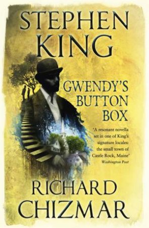 Gwendy's Button Box by Stephen King & Richard Chizmar