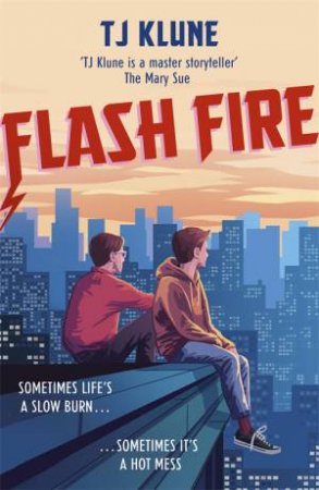 Flash Fire by T. J. Klune
