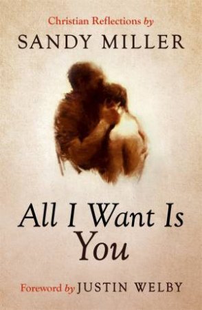 All I Want Is You by Sandy Millar