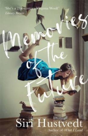 Memories Of The Future by Siri Hustvedt