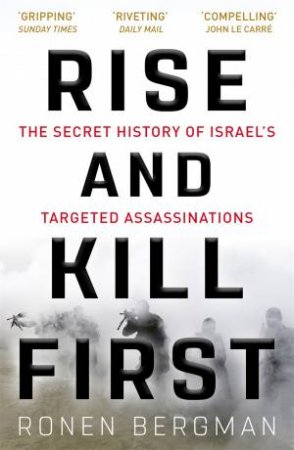 Rise And Kill First by Ronen Bergman