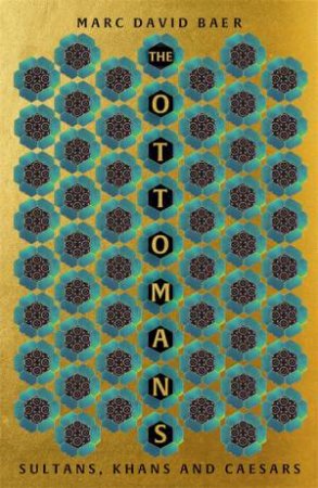 The Ottomans by Marc David Baer