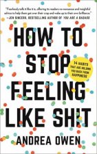 How To Stop Feeling Like Sht
