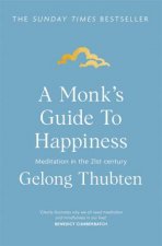 A Monks Guide To Happiness