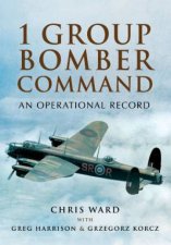 1 Group Bomber Command An Operational Record